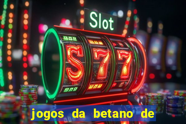 jogos da betano de 1 centavo